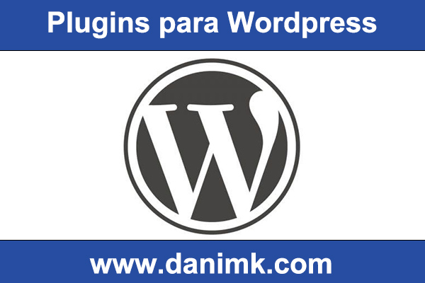 Los-plugins-imprescindibles-para-Wordpress